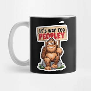 Its way too Peopley! Mug